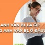 Đăng Ký Thi Bằng B1 Anh Văn