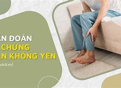 Hội Chứng Chân Không Yên Điều Trị