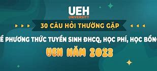 Xét Học Bạ Ueh 2023 Như Thế Nào